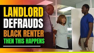 Landlord Keeps Defrauding Black Renters. Then This Happens