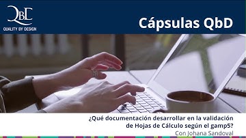 Documentación a desarrollar en la Validación de Hojas de Cálculo según la GAMP 5 | Johana Sandoval