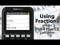 TI-84 Plus CE: How to Type Fractions