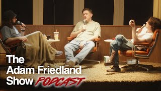 The Adam Friedland Show Podcast  Dan Soder  Episode 52