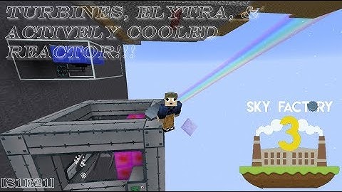 Sky Factory 3 - Turbine & Active Cooled Reactor [S1E21]
