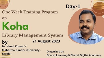 Day 1 One Week Training Program on Koha Library Management System By Dr. Vimal Kumar V