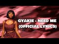 Gyakie - Need Me (Lyrics)