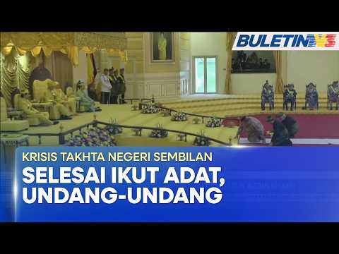 KRISIS TAKHTA NEGERI SEMBILAN | Adat Tidak Boleh Dipertahan Jika Langgar Aturan - Tuanku Muhriz (BU)