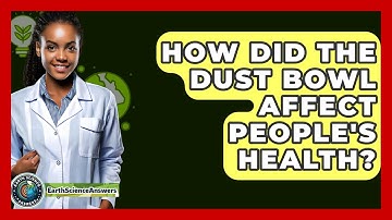 How Did The Dust Bowl Affect People