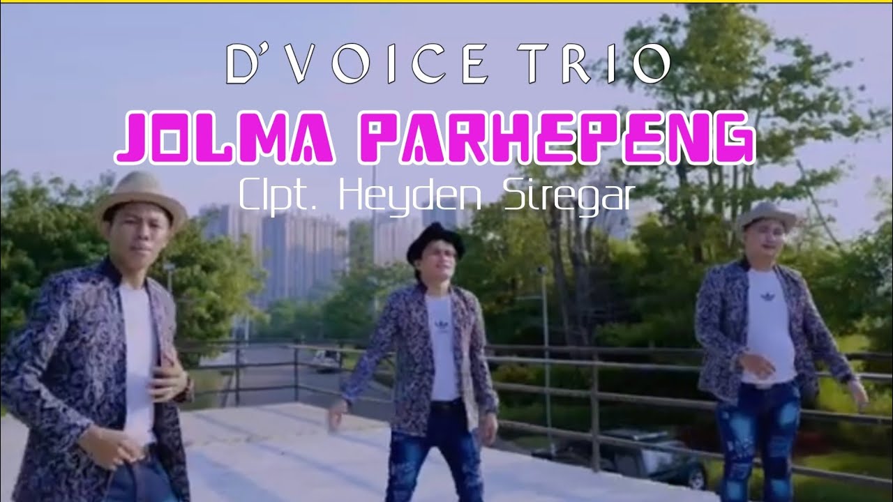 D'VOICE TRIO || JOLMA PARHEPENG || Cipt. Heyden Siregar || Official Music Video