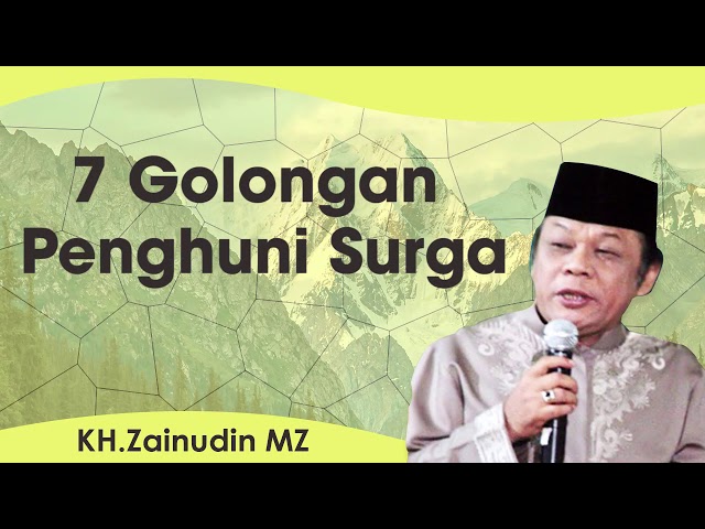 K H.Zainudin MZ - 7 Golongan Penghuni Surga class=