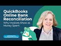 QuickBooks Online Bank Reconciliation: Why Invoices Show as Money Spent