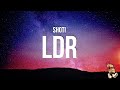 Shoti - LDR (Lyrics) "you