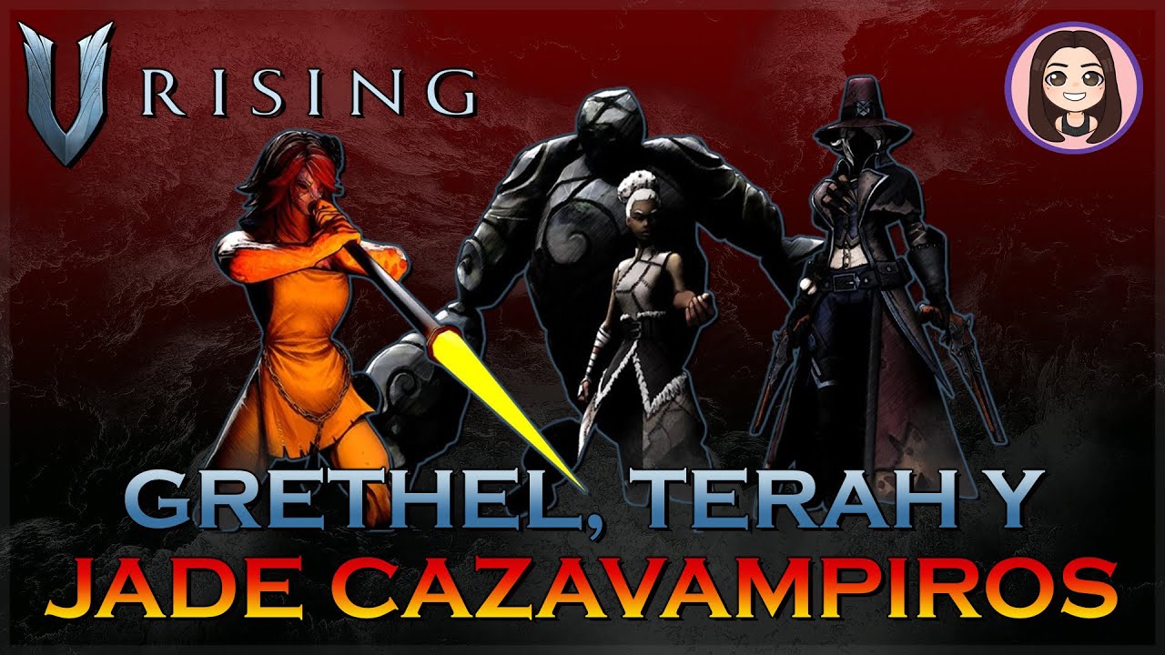 [SOLO - BRUTAL] GRETHEL, TERAH GEOMANTE Y JADE LA CAZAVAMPIROS | V ...