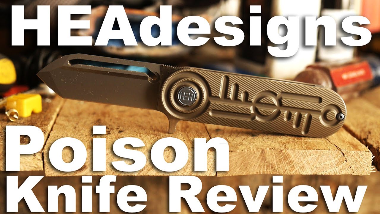 HEAdesigns Poison Knife Review.  A high end titanium and S35VN flipper.