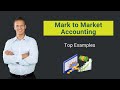 Mark to Market Accounting | Top Examples | Journal Entries