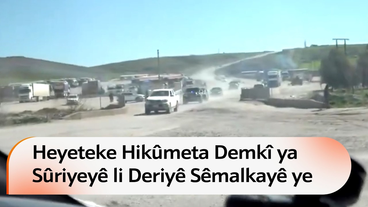 Heyeteke Hikûmeta Demkî ya Sûriyeyê gihişt Deriyê Sêmalkayê