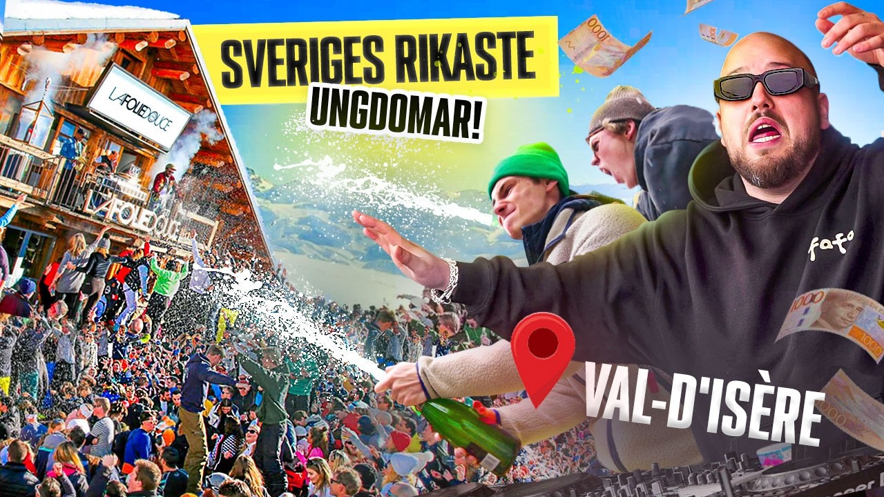 SVERIGES RIKASTE UNGDOMAR I VAL D'ISÈRE *KAOS*