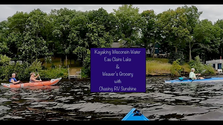 Kayaking Wisconsin Water with Chasing RV Sunshine ...