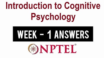 NPTEL Introduction to Cognitive Psychology Week 1 Assignment Solutions | Swayam 9th February 2022