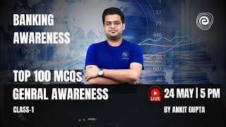 Banking Awareness | Top 100 MCQs | General Awareness - 1 | Banking Exams 2024 | Ankit Gupta