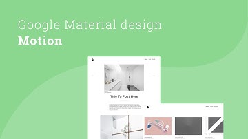 Google Material Design Motion (Animation)