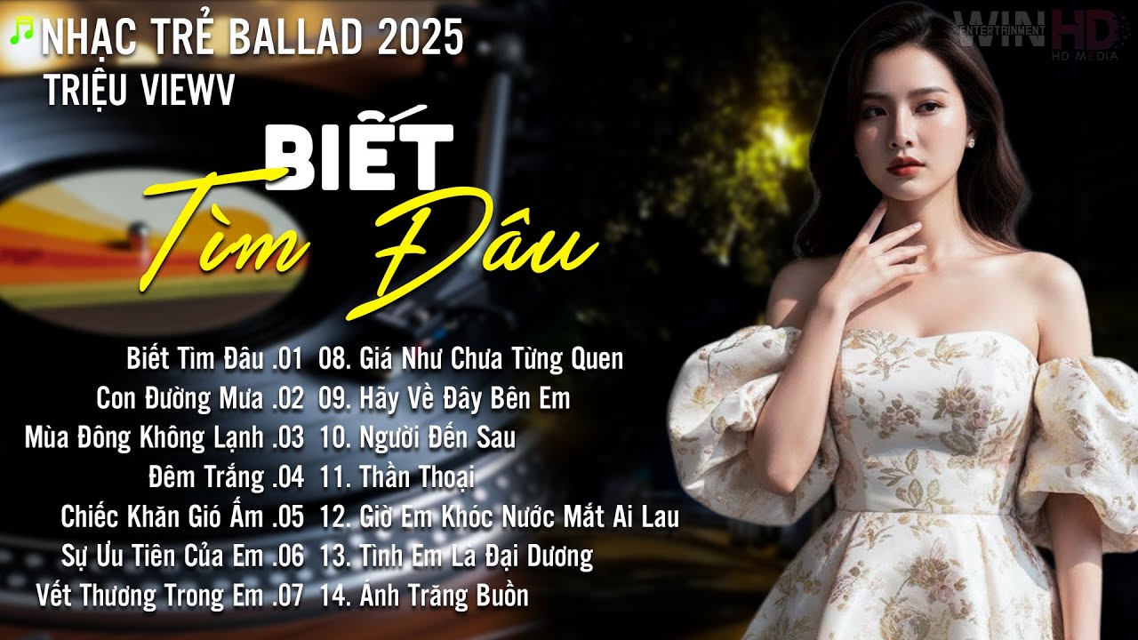 Biết Tìm Đâu - Nhạc Trẻ Ballad Hot Nhất | Playlist Nhạc Trẻ Tâm Trạng Chạm Đến Mọi Cảm Xúc