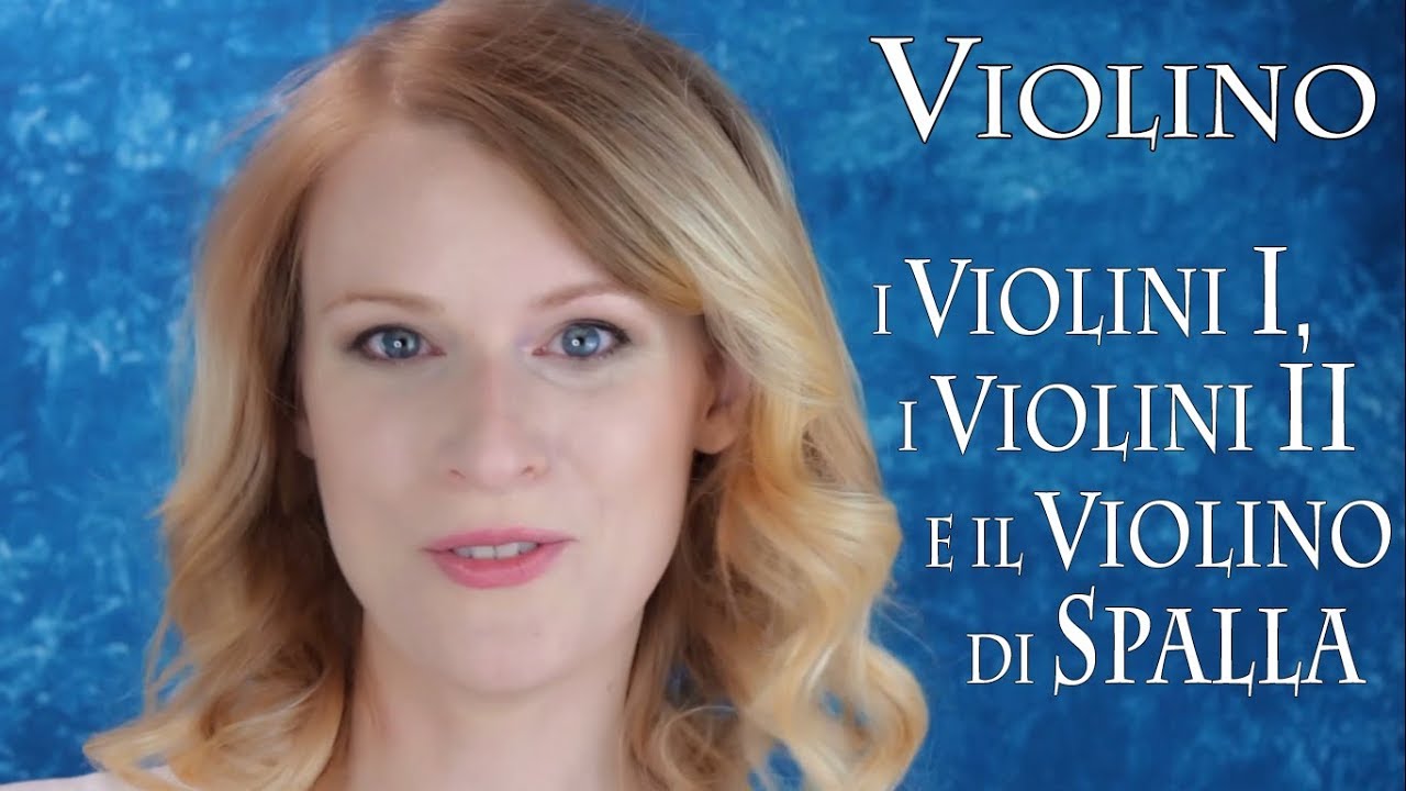 Violino I Violini I I Violini Ii E Il Violino Di Spalla Youtube 