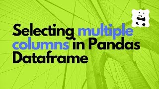 Selecting multiple columns in pandas dataframe