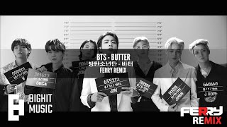 BTS - Butter (Ferry Remix)