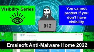 Visibility Series 012 -  Emsisoft  Anti Malware Home 2022