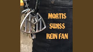 Video thumbnail of "Mortis - Kein Fan"