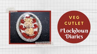 Veg Cutlet | #LockdownDiaries | Radhika Supal | #FansAtHome | Sanjeev Kapoor Khazana