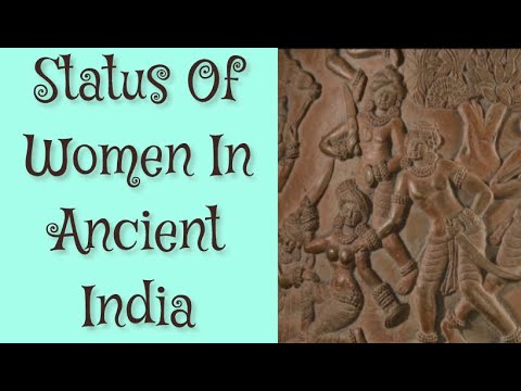 Status Of Women In Ancient India - YouTube