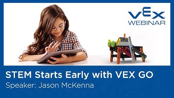 Free Webinar - STEM Starts Early with VEX GO