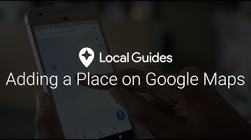 How to Add Places on Google Maps