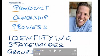 How to identify stakeholders and what to do with them - Stakeholder-mapping intro for Product Owners