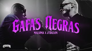 Maluma, J Balvin - GAFAS NEGRAS (Letra)