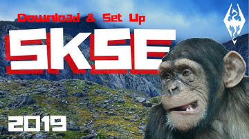 SKSE Download & Set Up (LE, SE, & VR)