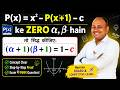 Polynomial Zeroes Trick | If α, β are Zeroes of P(x)=x²-p(x+1)-c then Prove (α+1)(β+1)=1-c |