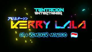 GOYANG ZAMBA GREGE!!! KERRY LALA REMIX [REGGAE JUMP] [PARGOY] - (TENTACION ENTERTAINER)