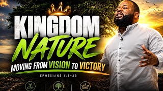 Kingdom Nature // Bishop D. A. Sherron