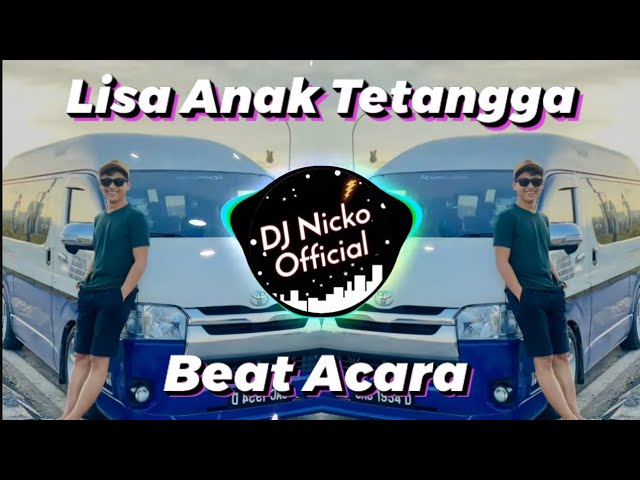 DJ Nicko Official ft Lahad Datu Remix - Lisa Anak Tetangga (Beat Acara) class=