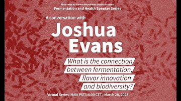 Fermentation and Health Speaker Series: Dr. Joshua Evans