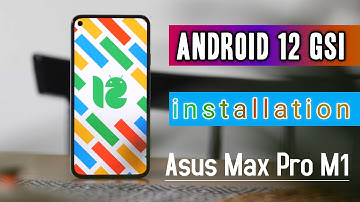 Android 12 | GSI | Installation | Asus Max Pro M1 🔥