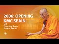 Opening kmc spain with venerable geshe kelsang gyatso rinpoche 2006