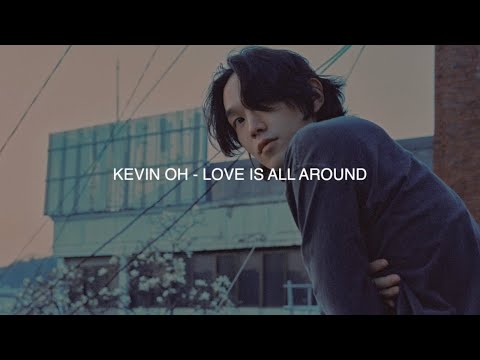 Kevin Oh - Love Is All Around