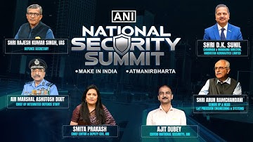 ANI’s First-Ever National Security Summit: Future of Make in India and Aatmanirbhar Bharat