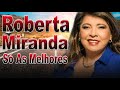 ROBERTA MIRANDA SÓ AS MELHORES
