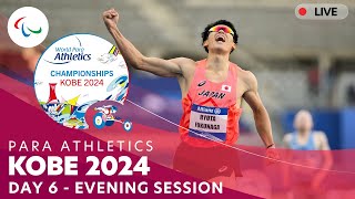 Para Athletics | Kobe 2024 - Day 6 Evening Session | World Championships