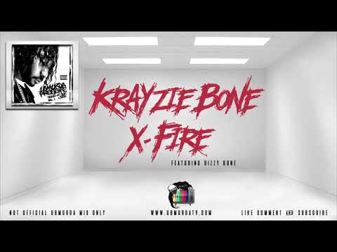 Krayzie Bone - X-Fire Ft. Bizzy Bone (Re-Up)