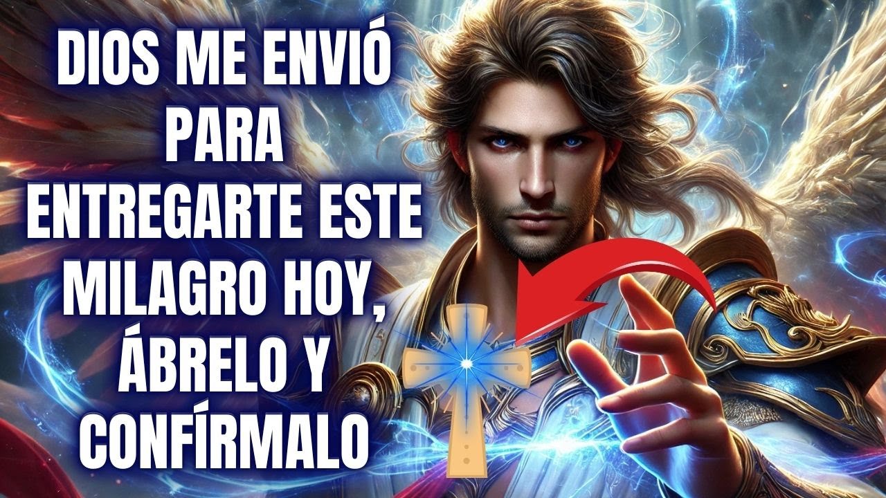 ⚡ HIJO, ¡UN MILAGRO HA SIDO ENVIADO POR EL ARCÁNGEL MIGUEL! RECÍBELO AHORA! 🙌