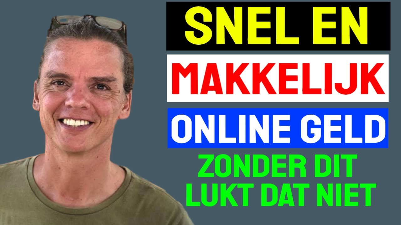 Snel En Makkelijk Geld Verdienen Online | En Wat Heb Je Er Voor Nodig