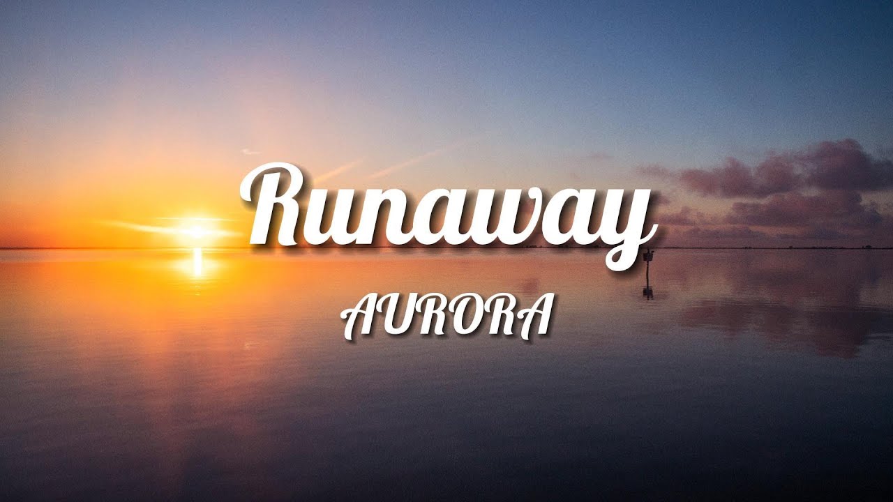 AURORA Runaway (Lyrics) YouTube